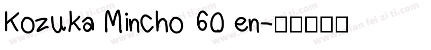 Kozuka Mincho 60 en字体转换